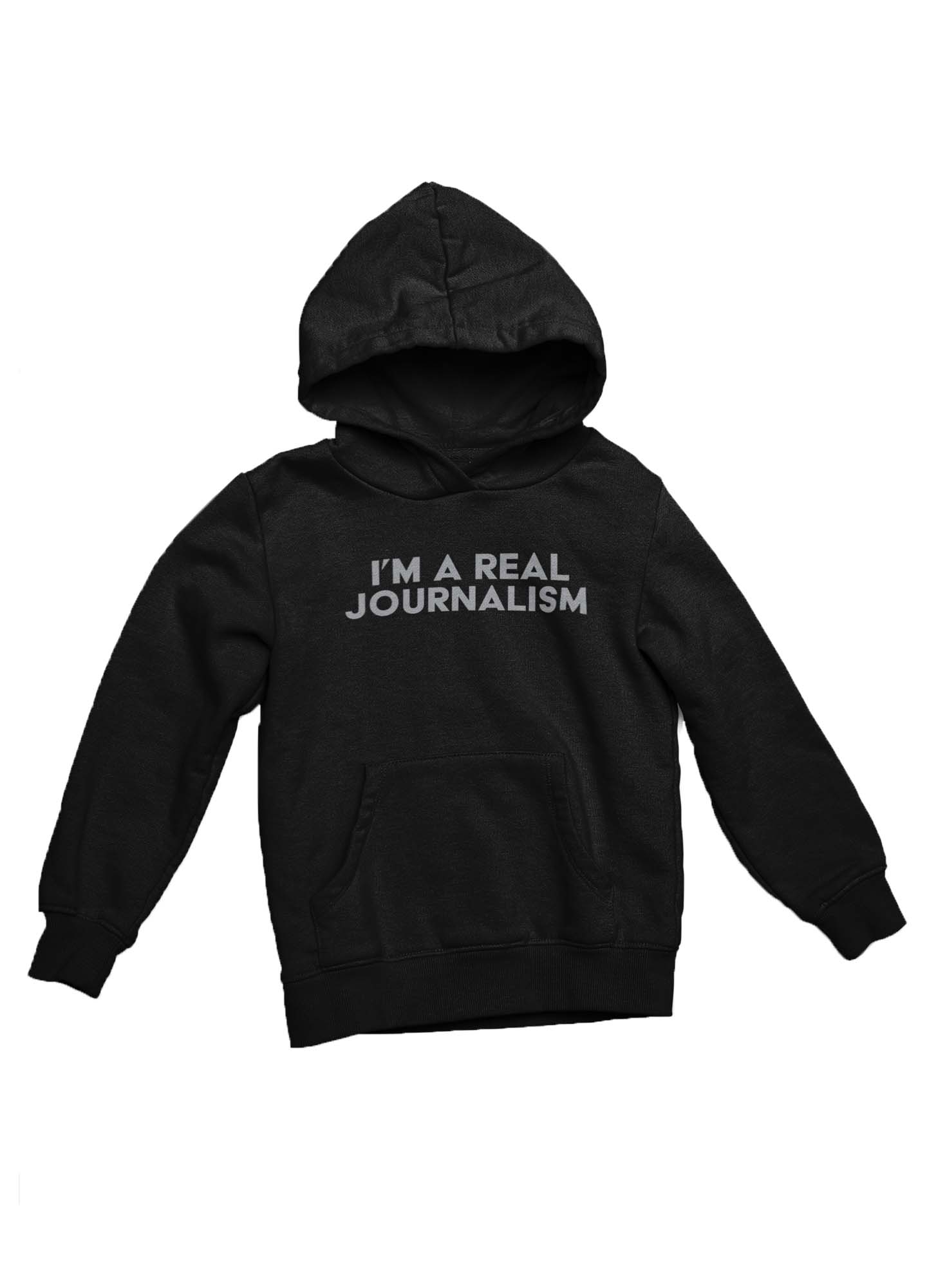 POD "I'm a Real Journalism Hoodie"